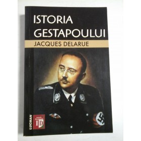 ISTORIA GESTAPOULUI - JACQUES DELARUE